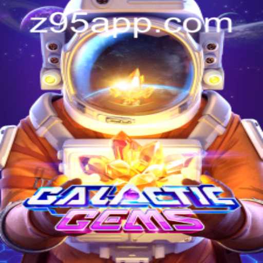 GalacticGems: A Cosmic Adventure Awaits with z95 PH Login